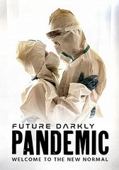 Мрачное Будущее: Пандемия / Future Darkly: Pandemic (2021)